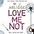 Love Me Not (Helen Grace, #7)