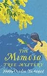 The Mimosa Tree Mystery by Ovidia Yu