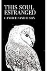 This Soul Estranged by Candice  Samuelson