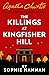 The Killings at Kingfisher Hill by Sophie Hannah