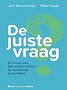 De juiste vraag; ...