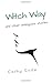 Witch Way: And Other Ambigu...