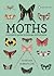 Moths: A Complete Guide to ...