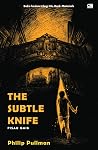 The Subtle Knife ...