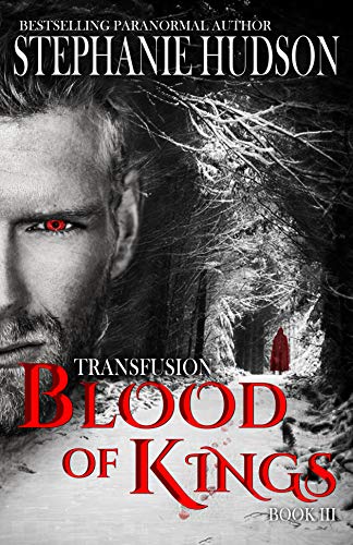 Blood of Kings (Transfusion Saga #3)