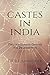 Castes in India: Their Mechanism, Genesis and Development