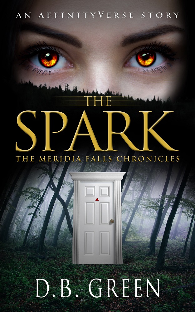 The Spark: An AffinityVerse Story (The Meridia Falls Chronicles #1)