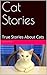 Cat Stories: True Stories A...