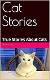 Cat Stories: True...