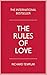 The Rules of Love: A Personal Code for Happier, More Fulfilling Relationships
