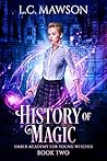 History of Magic (Ember Academy for Young Witches, #2) History of Magic (Ember Academy for Young Witches, #2)