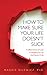 How To Make Sure Your Life Doesn't Suck by Maggie Gilewicz