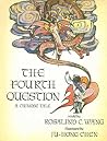 The Fourth Question: A Chinese Tale The Fourth Question: A Chinese Tale
