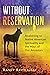 Without Reservation: Awakening to Native American Spirituality and the Ways of Our Ancestors