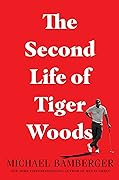 The Second Life of Tiger Woods