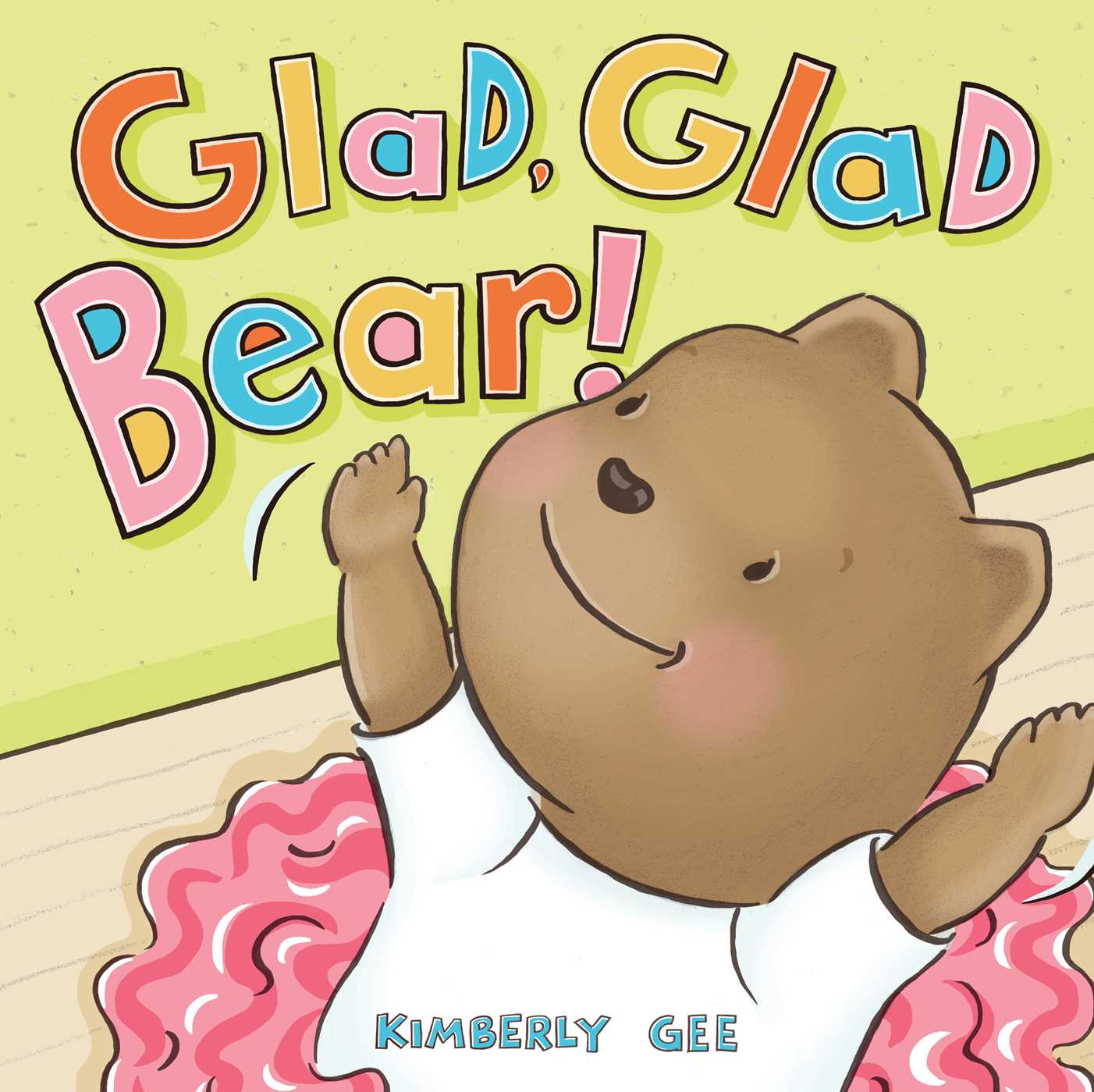 Glad, Glad Bear! (Hardcover)