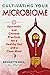 Cultivating Your Microbiome...