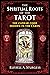 The Spiritual Roots of the Tarot: The Cathar Code Hidden in the Cards