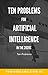 Ten Problems for Artificial...