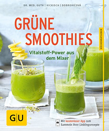 Grüne Smoothies: Vitalstoff-Power aus dem Mixer (Paperback)