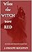 When the Witch Wore Red (Of...