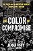 The Color of Compromise: Th...