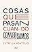 Cosas que pasan cuando conversamos (Ariel) (Spanish Edition)
