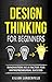 Design Thinking for Beginners by Kilian Langenfeld