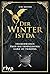 Der Winter ist da: Insiderwissen über die Erfolgsserie Game of Thrones. Der inoffizielle Serienguide
