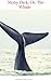 Moby Dick Or, The Whale