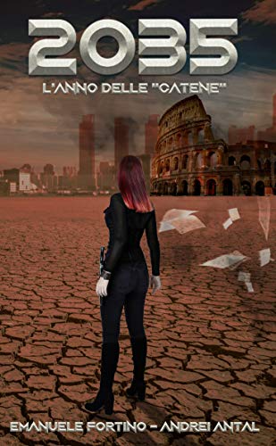 2035 - L'anno delle "Catene" (Italian Edition)