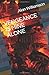 VENGEANCE IS MINE ALONE