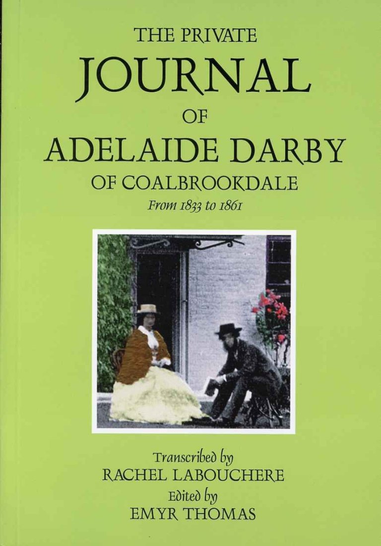 The Private Journal of Adelaide Darby of Coalbrookdale From 1833 to 1861