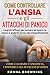 Come Controllare L’ansia E Gli Attacchi Di Panico by Ronna Browning