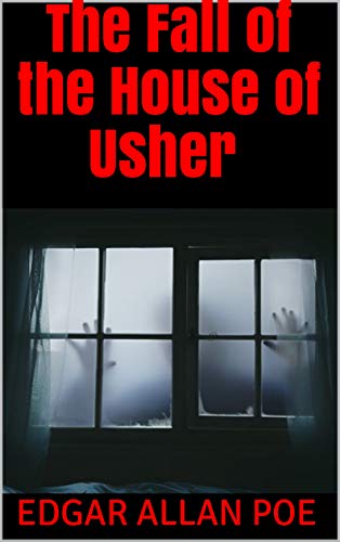 The Fall of the House of Usher