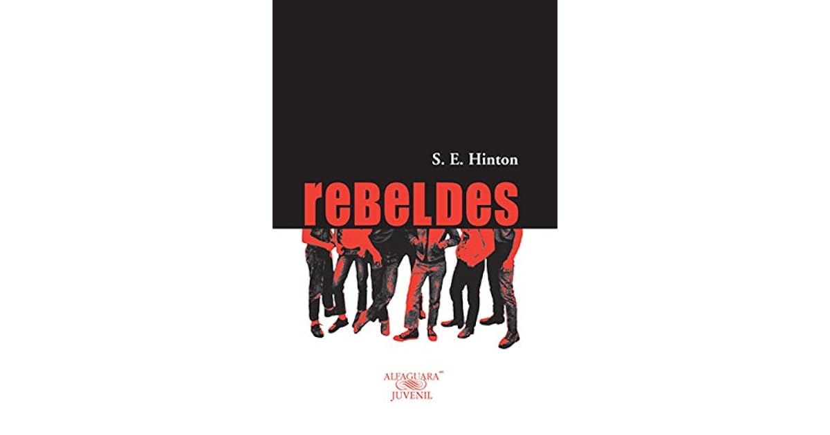 REBELDES by Susan E. Hinton