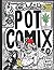 Pot Comix #0: Mature Materi...