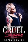 Cruel Shame (Knights of Templar Academy, #3)