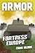 ARMOR #3, Fortress Europe: ...