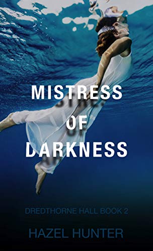 Mistress of Darkness (Dredthorne Hall, #2)