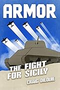 ARMOR #2, The Fight for Sicily: a Novel of Tank Warfare