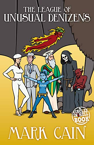The League of Unusual Denizens (Circles in Hell #8)