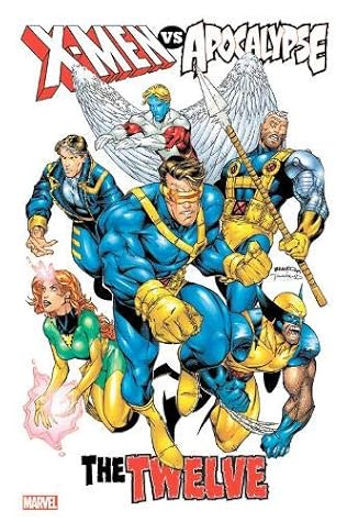 X Men Vs Apocalypse The Twelve Omnibus By Alan Davis