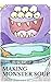 Making Monster Soup