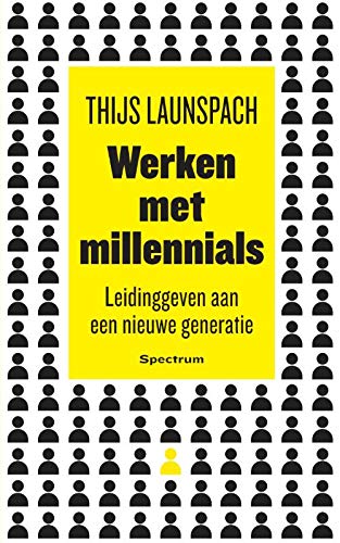 Werken met millennials: Leidinggeven aan een nieuwe generatie (Paperback)