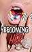 BECOMING HER: A Gender Bend...
