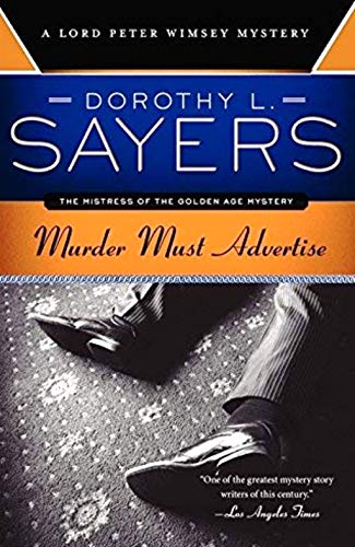 Murder Must Advertise: A Lord Peter Wimsey Mystery