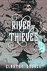 River of Thieves by Clayton W. Snyder
