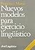Nuevos modelos para ejercicio lingüístico by Francisco Marsá