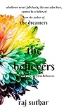 the believers ...a story of firm believers the believers ...a story of firm believers